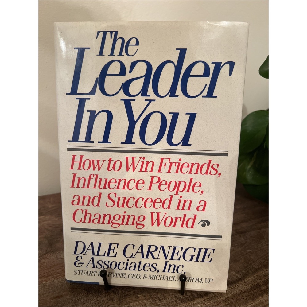 THE LEADER IN YOU HOW TO WIN FRIENDS INFLUENCE PEOPLE By Dale Carnegie NEW 1993‎